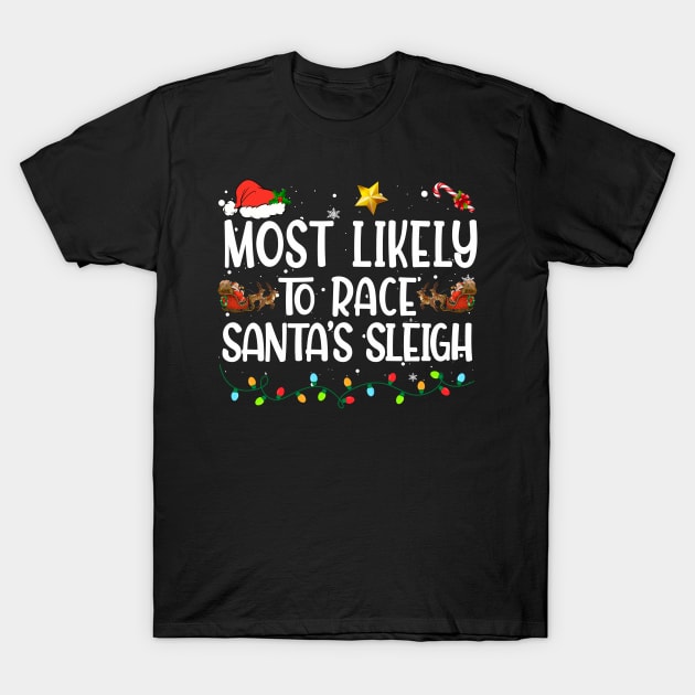 Most Likely To Race Santa's Sleigh Family Christmas Pajamas T-Shirt by Sky at night